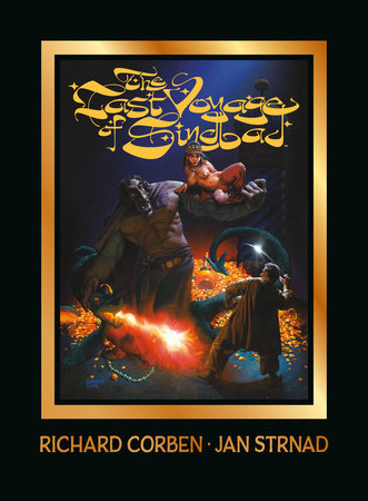 The Last Voyage of Sindbad Hardcover by Written by Jan Strnad; illustrated by Richard Corben, foreword by Guillermo del Toro