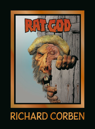 Rat God Hardcover by Written and illustrated by Richard Corben