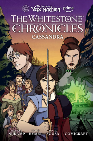 The Legend of Vox Machina: The Whitestone Chronicles Volume 2--Cassandra Hardcover by Written by Marieke Nijkamp, illustrated by Travis Hymel, colored by Diana Sousa, and lettered by Comicraft, in collaboration with the cast of Critical Role.