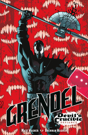 Grendel: Devil's Crucible--Defiance Hardcover by Written and illustrated by Matt Wagner. Colors by Brennan Wagner. Letters by Steve Dutro and Rob Leigh.