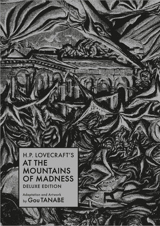 H.P. Lovecraft's At the Mountains of Madness Deluxe Edition (Manga) Hardcover by Adaptation and Artwork by Gou Tanabe