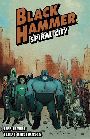 Black Hammer Volume 9: Spiral City Paperback by Written by Jeff Lemire; illustrated by Teddy Kristiansen