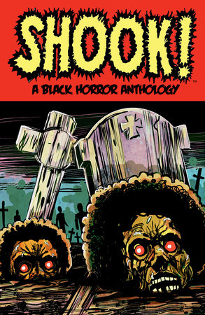 Shook! A Black Horror Anthology Paperback by With stories written by Bradley Golden, Marcus Roberts, John Jennings, and others. Stories illustrated by Roberto Castro, Alessio Nocerino, and others.