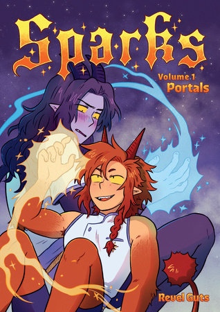 Sparks Volume 1: Portals Paperback by Written and Drawn by Revel Guts