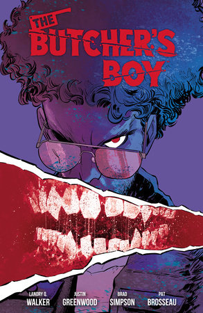 The Butcher's Boy Paperback by Written by Landry Q. Walker, Illustrated by Justin Greenwood, Color Art by Brad Simpson, Letters by Pat Brosseau
