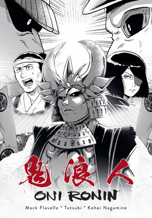 Oni Ronin Paperback by Created by Mack Flavelle. Scenario Writer Nagamine Kohei. Artist Tatsubi.