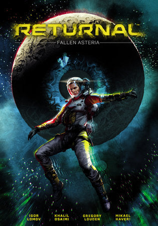 Returnal: Fallen Asteria Paperback by Story by Gregory Louden, Khalil Osaimi, Mikael Haveri, and Igor Lomov; Written by Gregory Louden; Art by Igor Lomov and Aaron Järvinen