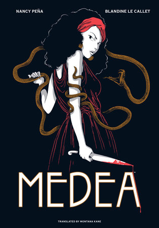 Medea Paperback by Written by Blandine Le Callet, with art by Nancy Peña, translations by Montana Kane, and English letters by Frank Cvetkovic.