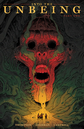 Into the Unbeing Volume 2 Paperback by Written by Zac Thompson, Drawn and colored by Hayden Sherman, and lettered by Jim Campbell