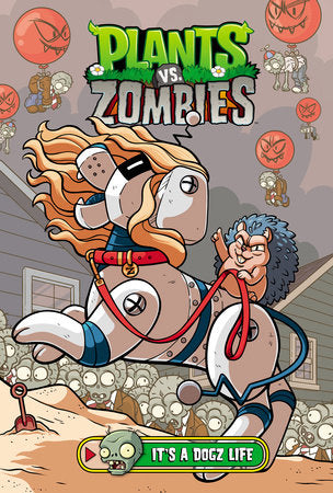 Plants vs. Zombies Volume 25: It's a Dogz Life Hardcover by Written by Paul Tobin. Illustrated by Christianne Gillenardo-Goudreau. Colored by Heather Breckel. Lettered by Steve Dutro.
