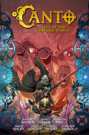 Canto Volume 3: Tales of the Unnamed World (Canto and the City of Giants) Hardcover by Written by David M. Booher and Illustrated by Drew Zucker