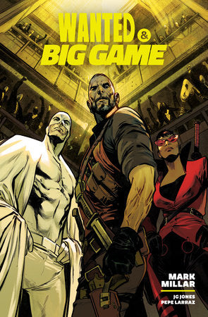 Wanted & Big Game Library Edition Hardcover by Written by Mark Millar, illustrated by JG Jones and Pepe Larraz