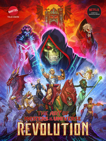 The Art of Masters of the Universe: Revolution Hardcover by Created by Mattel and Powerhouse Animation Studios