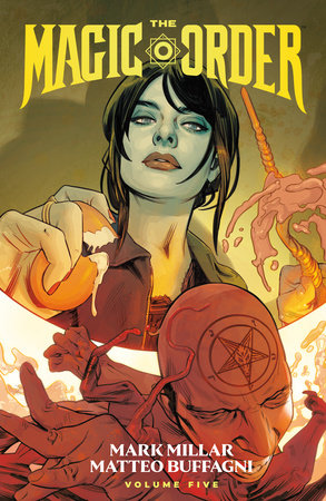 The Magic Order Volume 5 Paperback by Written by Mark Millar, illustrated by Matteo Buffagni