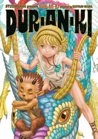 Dur-an-ki Paperback by Manga by Studio Gaga. Produced by Kentaro Miura.