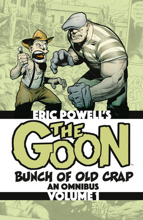 The Goon: Bunch of Old Crap Omnibus Volume 1 Paperback by Story and art by Eric Powell.