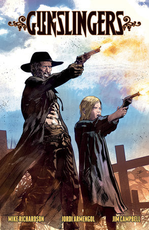 Gunslingers Paperback by Written by Mike Richardson, with art by Jordi Armengol and letters by Jim Campbell.