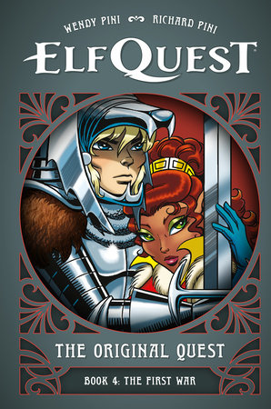 ElfQuest: The Original Quest: Book 4--The First War Hardcover by Created and written by Richard and Wendy Pini. Illustrated by Wendy Pini.