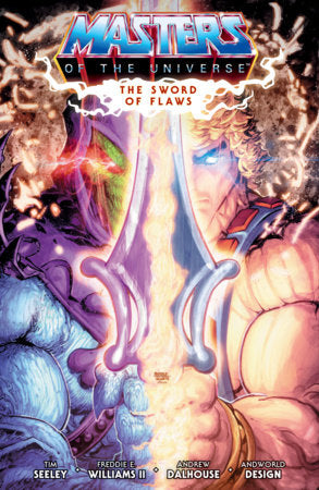 He-Man and the Masters of the Universe Volume 1: The Sword of Flaws Paperback by Written by Tim Seeley, Illustrated by Freddie E. Williams II, Color Art by Andrew Dalhouse, Letters by AndWorld Design