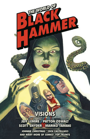 The World of Black Hammer Omnibus Volume 5 Paperback by Written by Jeff Lemire, Patton Oswalt, Scott Snyder, Geoff Johns and more; illustrated by Johnnie Christmas, Scott Kolins, and more