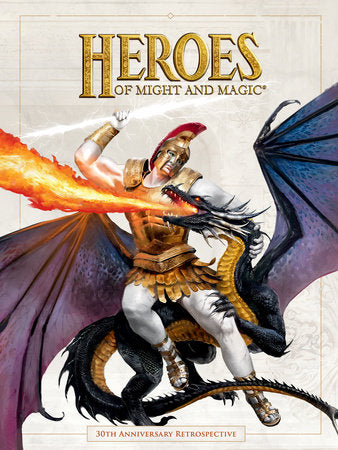 Heroes of Might and Magic: 30th Anniversary Retrospective Hardcover by Written by Neal Hallford