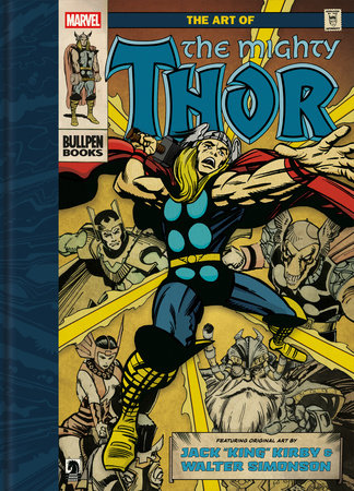 The Art of The Mighty Thor Hardcover by Edited by John Lind and featuring the artwork of Walter Simonson and Jack Kirby