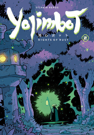 Yojimbot Volume 2: Nights of Rust Paperback by Created by Sylvain Repos, Colors by Noiry