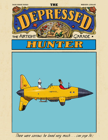 Moebius Library: The Depressed Hunter Hardcover by Written and illustrated by Moebius. Translated by Diana Schutz.