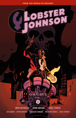 Lobster Johnson Omnibus Volume 1 Paperback by Written by Mike Mignola and John Arcudi, with art by Tonci Zonjic, Joe Querio, Kevin Nowlan, Sebastian Fiumara, Wilfredo Torres, Dave Stewart, and others.