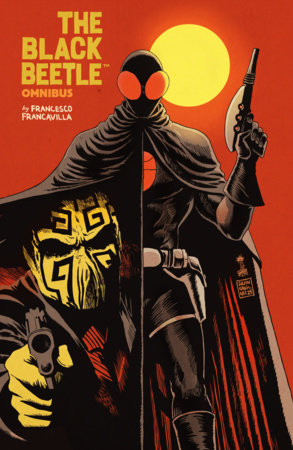 The Black Beetle Omnibus Paperback by Written and illustrated by Francesco Francavilla