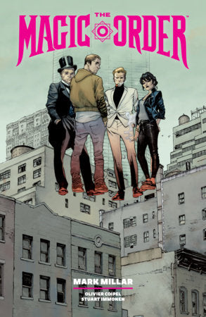The Magic Order Omnibus Volume 1 Paperback by Written by Mark Millar; illustrated by Olivier Coipel and Stuart Immonen