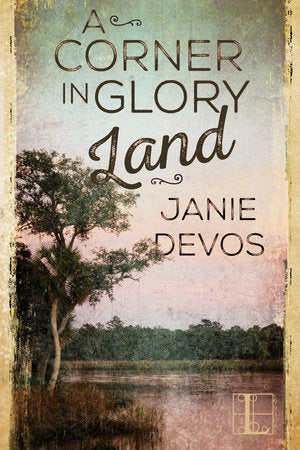 A Corner in Glory Land Paperback by Janie DeVos