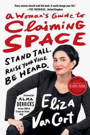 A Woman's Guide to Claiming Space TR by Eliza VanCort