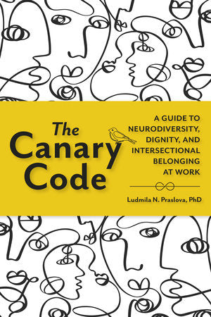 The Canary Code Hardcover by Ludmila N. Praslova, PhD