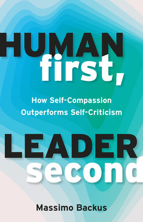Human First, Leader Second Paperback by Massimo Backus
