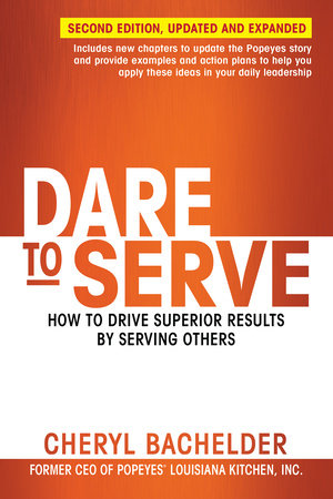 Dare to Serve Paperback by Cheryl Bachelder