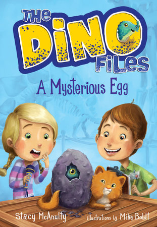 The Dino Files #1: A Mysterious Egg Paperback by Stacy McAnulty; illustrated by Mike Boldt