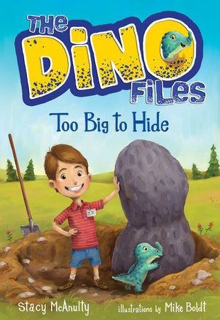 The Dino Files #2: Too Big to Hide Paperback by Stacy McAnulty; illustrated by Mike Boldt