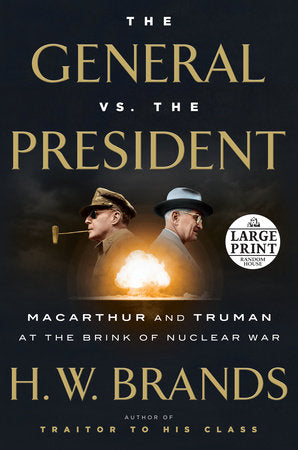 The General vs. the President Paperback by H. W. Brands
