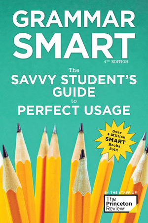 Grammar Smart, 4th Edition Paperback by The Princeton Review, Liz Buffa, and Nell Goddin
