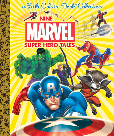 Nine Marvel Super Hero Tales (Marvel) Hardcover by Various; illustrated by Golden Books