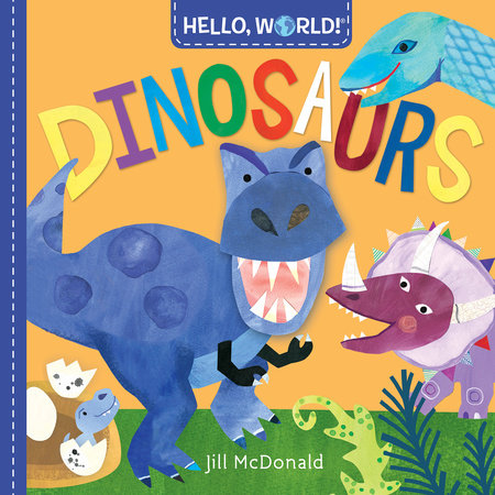 Hello, World! Dinosaurs Ebook by Jill McDonald