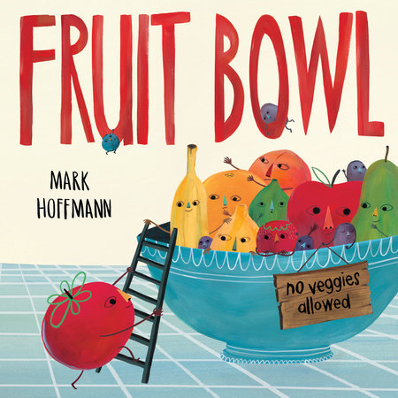 Fruit Bowl Hardcover by Mark Hoffmann
