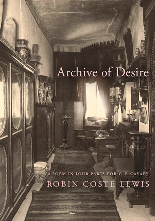 Archive of Desire Hardcover by Robin Coste Lewis