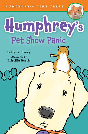 Humphrey's Pet Show Panic Paperback by Betty G. Birney; Illustrated by Priscilla Burris