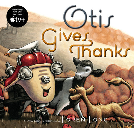 Otis Gives Thanks Ebook by Loren Long; illustrated by Loren Long