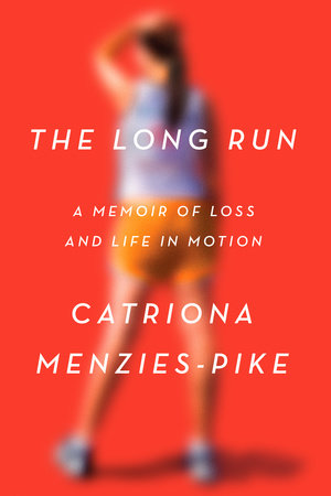The Long Run Hardcover by Catriona Menzies-Pike