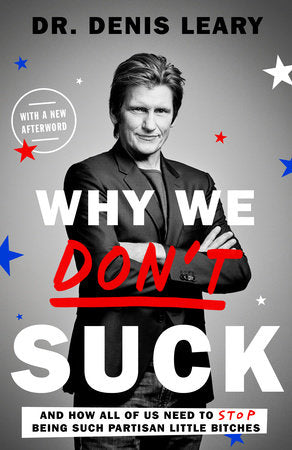 Why We Don't Suck Paperback by Dr. Denis Leary