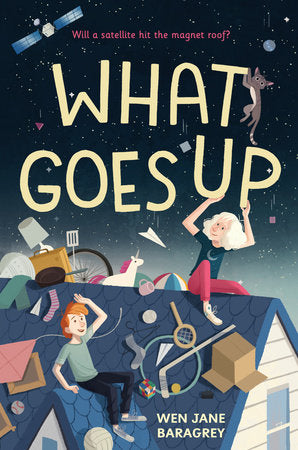 What Goes Up Hardcover by Wen Jane Baragrey