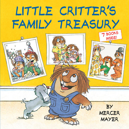 Little Critter's Family Treasury Hardcover by Mercer Mayer